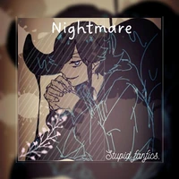 •Nightmare•