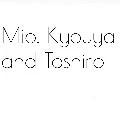 Mio, Kyoya, Toshiro