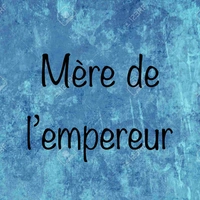 La mère de l’empereur 